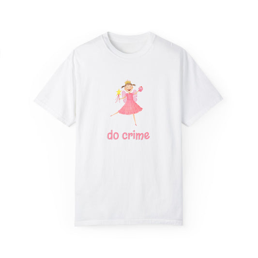 Pinkalicious "do crime" Comfort Colors Unisex T-Shirt